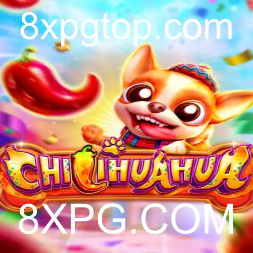 CHILIHUAHUA: Descubra o Novo Fenômeno dos Jogos com 8XPG.COM