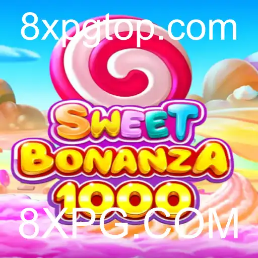 SweetBonanza1000: A Experiência de Jogo Explosiva na 8XPG.COM