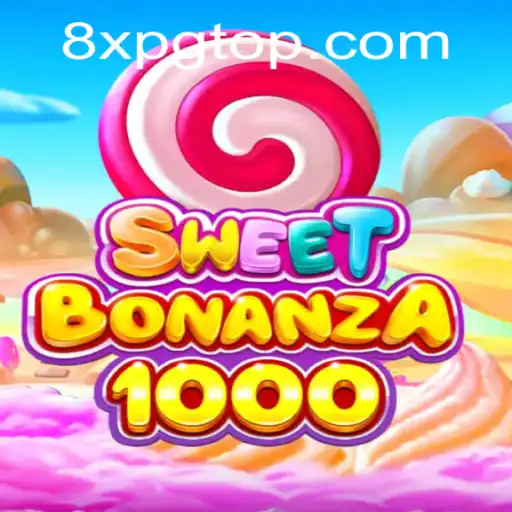 SweetBonanza1000: A Experiência de Jogo Explosiva na 8XPG.COM